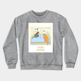 Something Fishy is Going on in this Amusing Cartoon Cat Drawing of a Card Shark Crewneck Sweatshirt